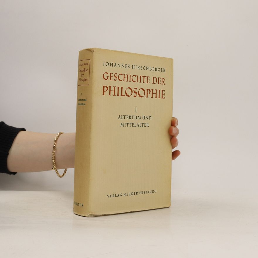 Johannes Hirschberger Geschichte der Philosophie 1.