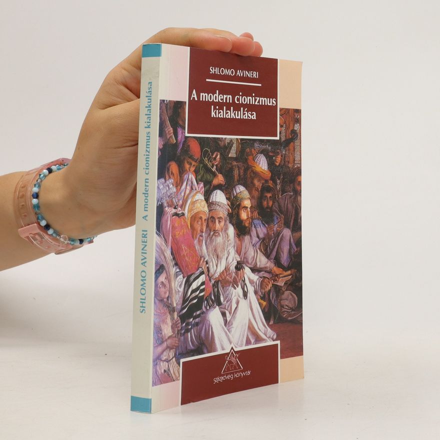 Šlomo Avineri A modern cionizmus kialakulása
