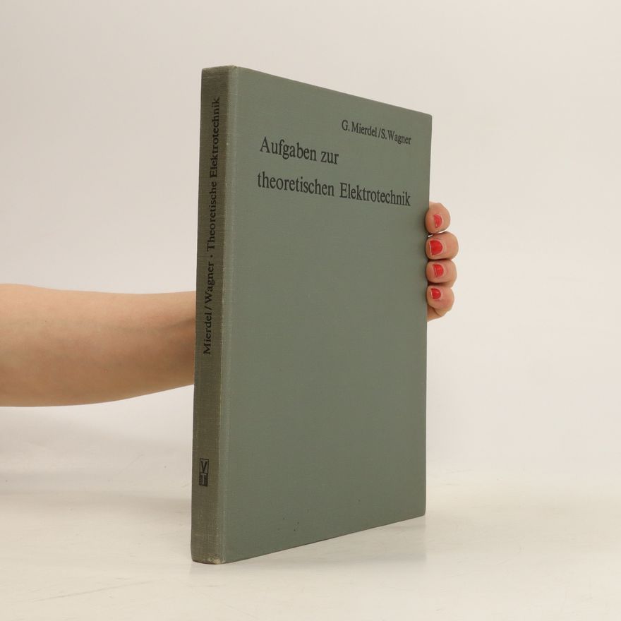Georg Mierdel Aufgaben zur theoretischen Elektrotechnik