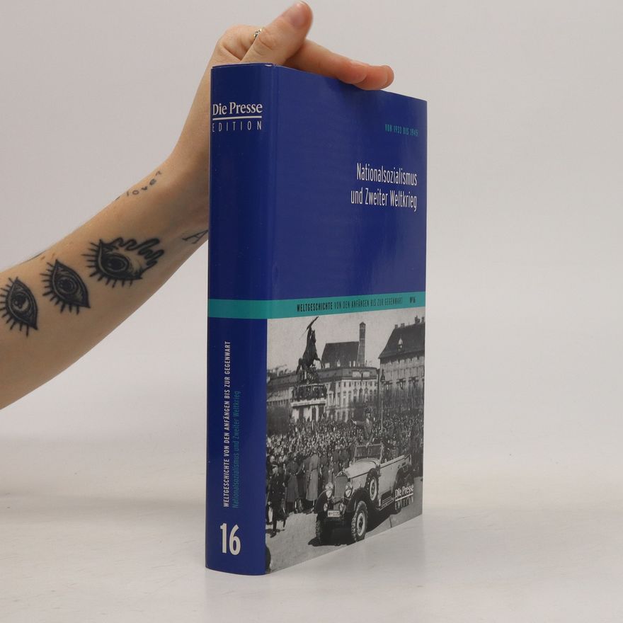 Johannes Ebert Die große Weltgeschichte:Nationalsozialismus und Zweiter Weltkrieg