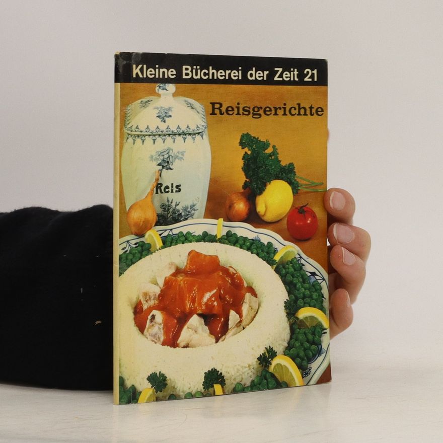 Kolektiv autorů Kleine Bücherei der Zeit 21: Reisgerichte