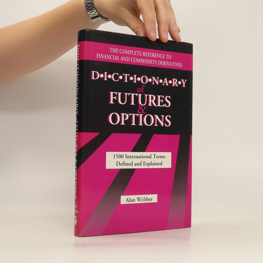 Alan Webber Dictionary of Futures & Options