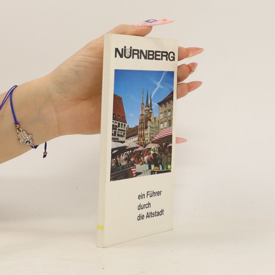 Kolektiv autorů Nürnberg ein Führer durch die Altstadt