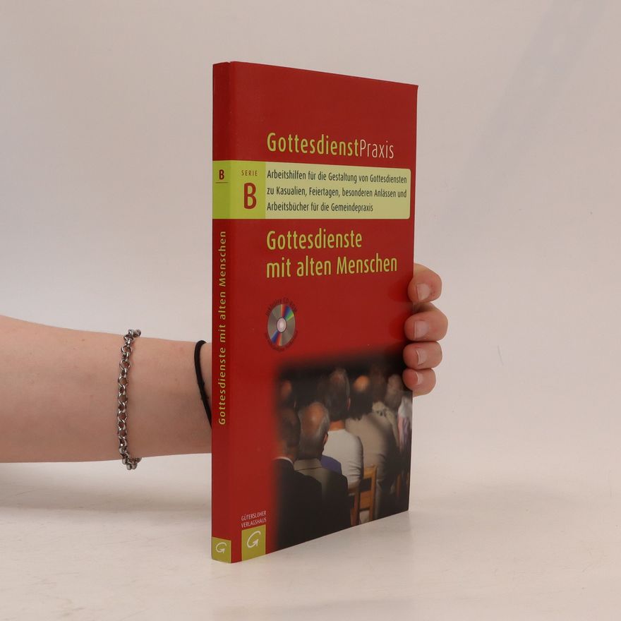 Autorenkollektiv GottesdienstPraxis. Gottesdienste mit alten Menschen