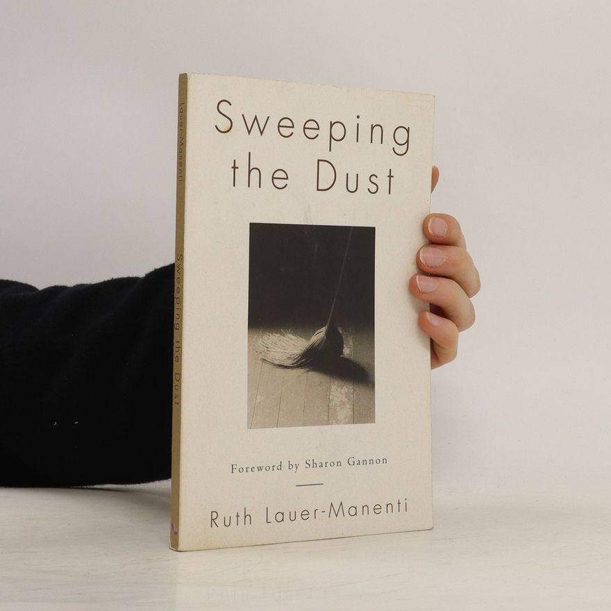 Ruth Lauer-Manenti Sweeping the Dust