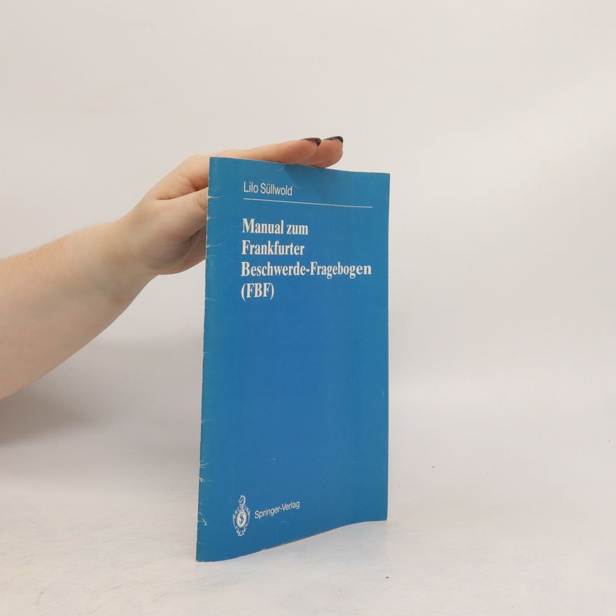 Lieselotte Süllwold Manual zum Frankfurter Beschwerde-Fragebogen (FBF)