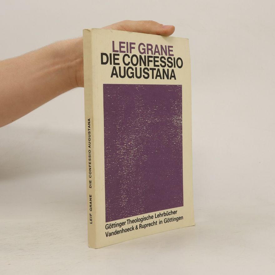 Leif Grane Die Confessio Augustana