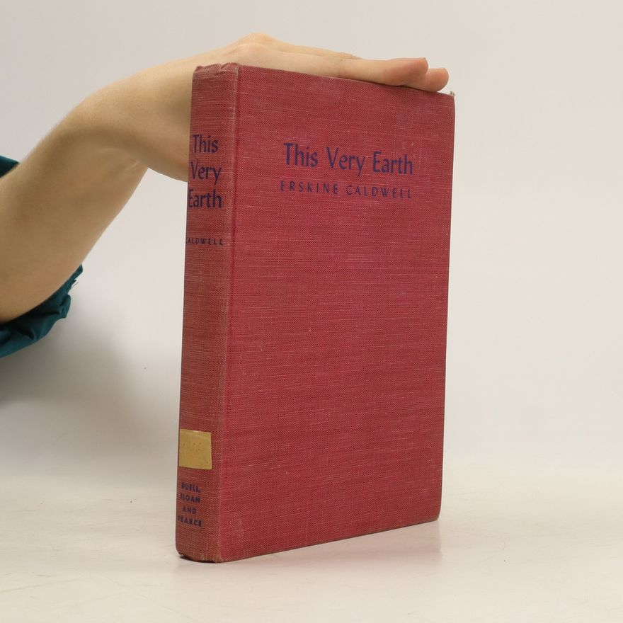 Erskine Caldwell This Very Earth