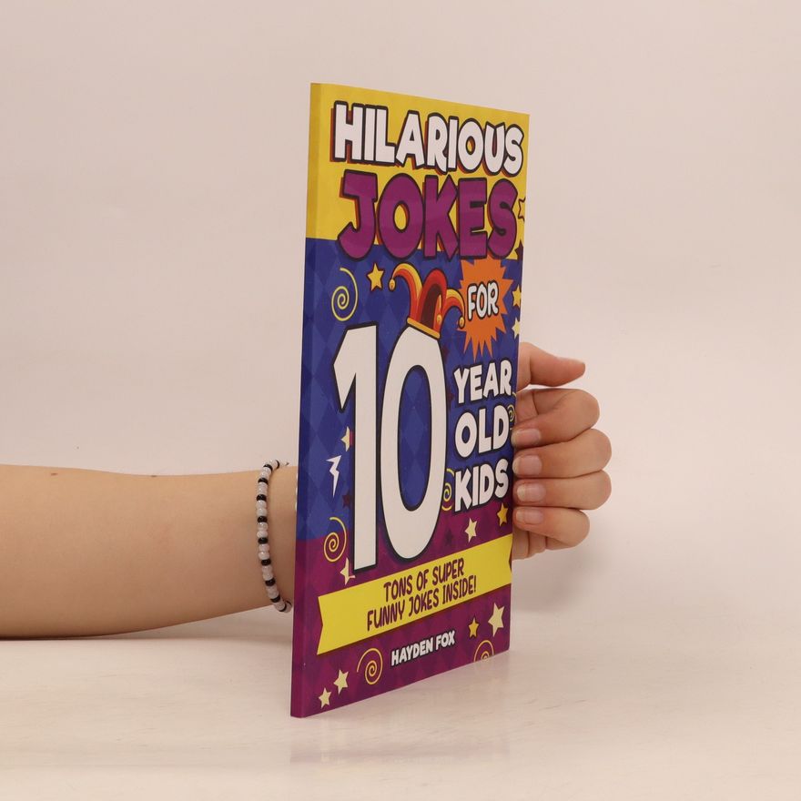 Autorenkollektiv Hilarious Jokes for 10 Year Old Kids