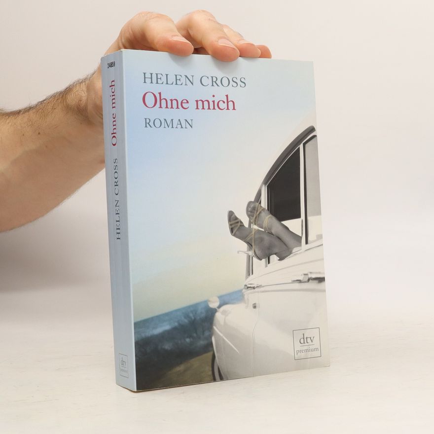 Helen Cross Ohne mich