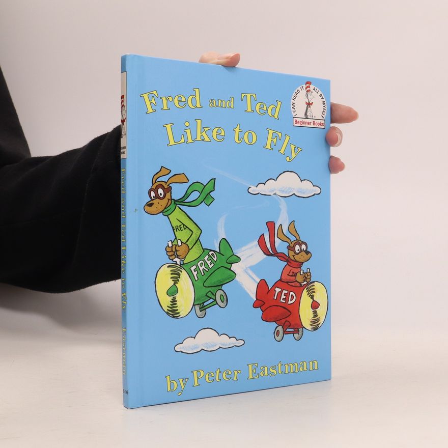 Peter Eastman Fred and Ted like to Fly