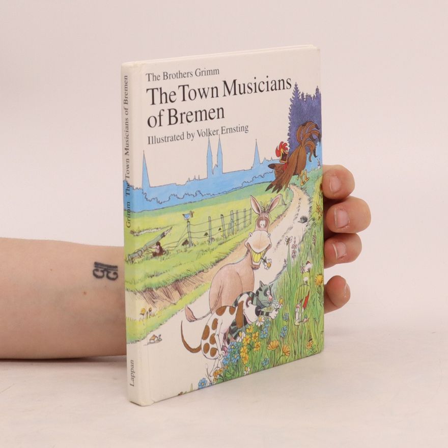 Jacob Grimm The town musicians of Bremen