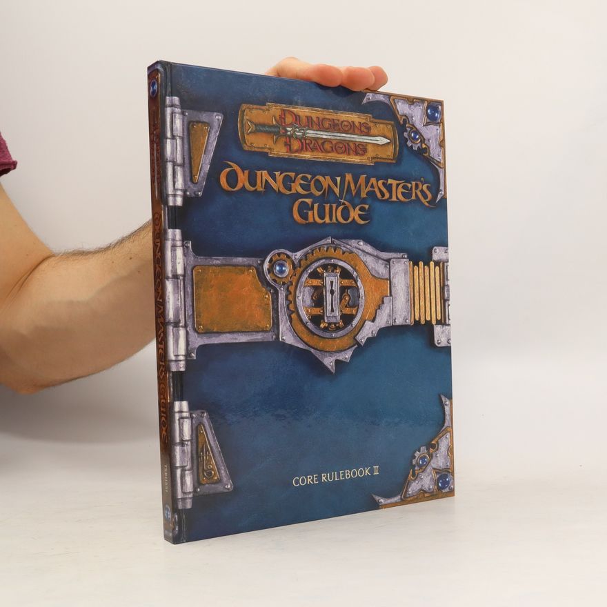 Monte Cook Dungeon & Dragons. Dungeon Masters Guide: Core Rulebook II