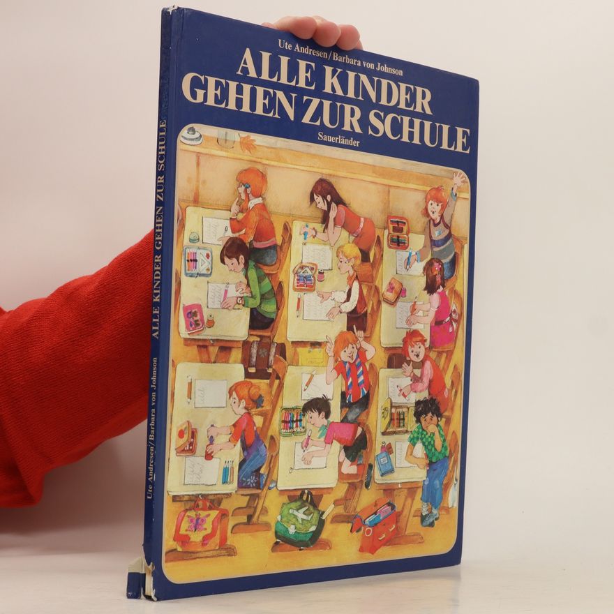 Ute Andresen Alle Kinder gehen zur Schule
