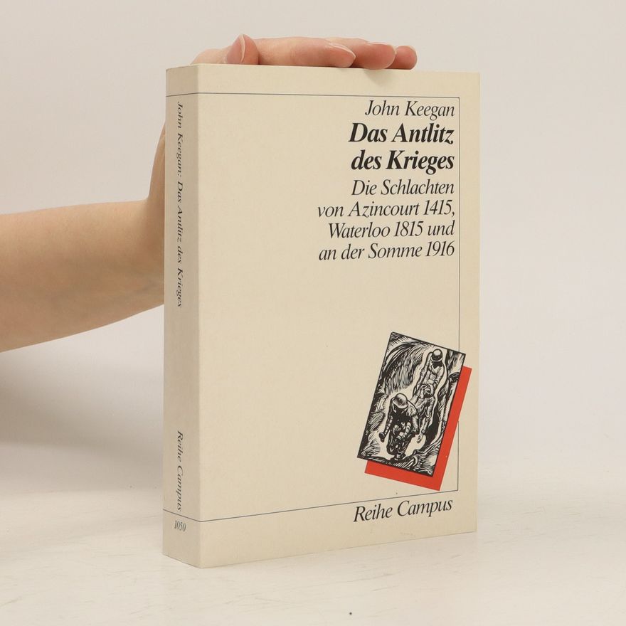 John Keegan Das Antlitz des Krieges