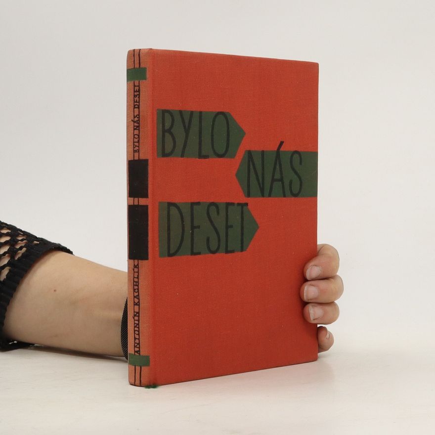 Antonín Kachlík Bylo nás deset