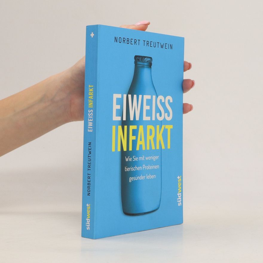 Norbert Treutwein Eiweißinfarkt
