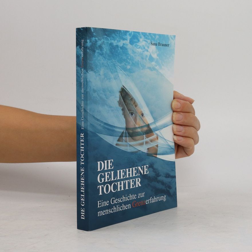 Sana Brauner Die geliehene Tochter