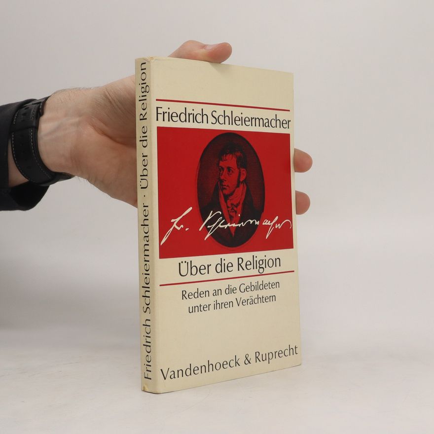 Friedrich Schleiermacher Über die Religion