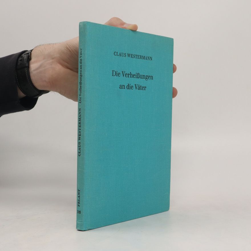 Claus Westermann Die Verheissungen an die Väter