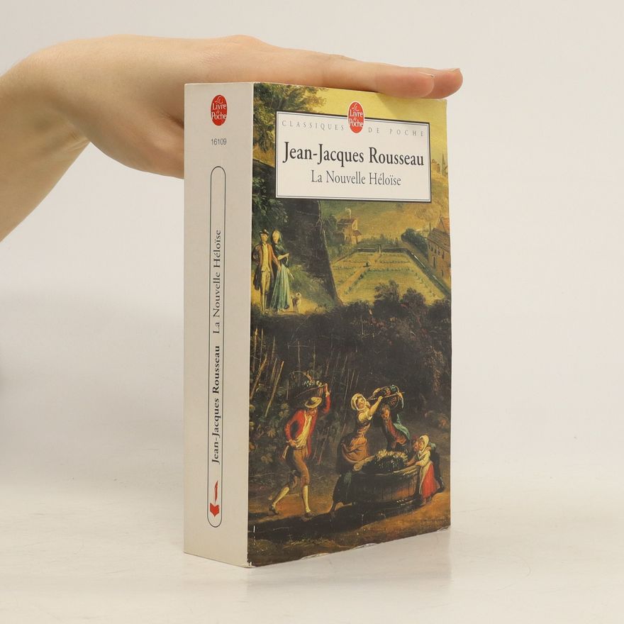 Jean-Jacques Rousseau Julie ou La nouvelle Héloïse