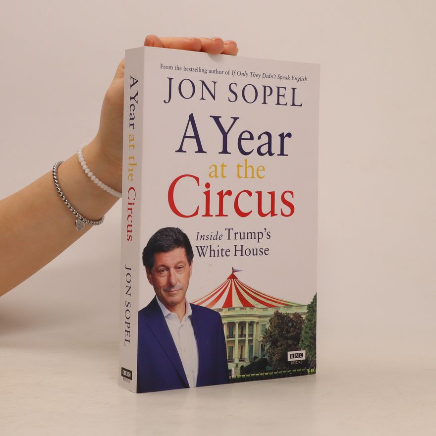 Jon Sopel A Year At The Circus