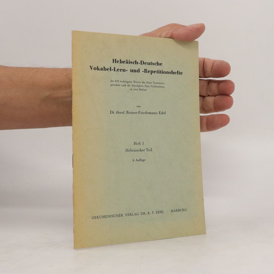 Reiner-Friedemann Edel Hebräisch-Deutsche Vokabel-Lern- und -Repetitionshefte