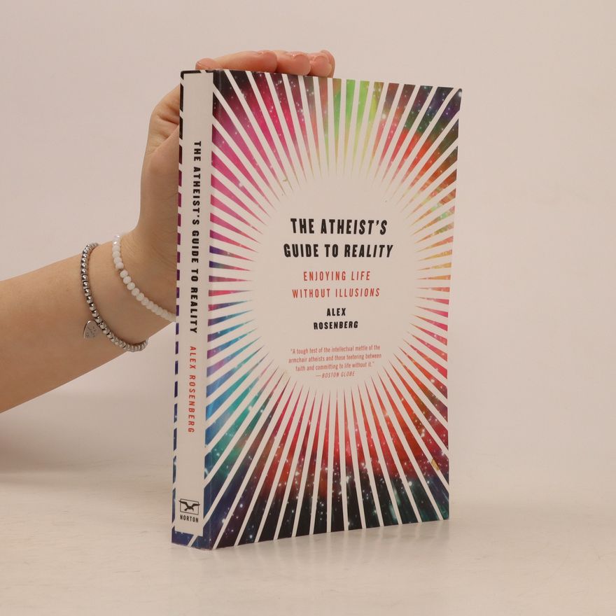 Alexander Rosenberg Atheist's Guide to Reality