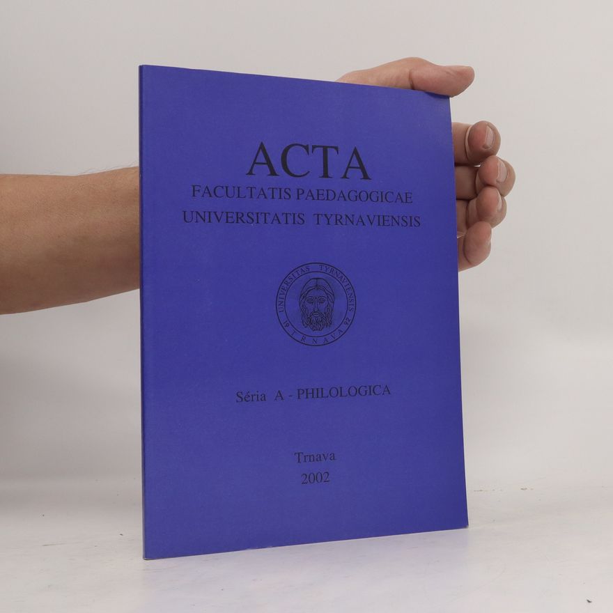 Autorenkollektiv Acta facultatis paedagogicae. Séria A - Philologica