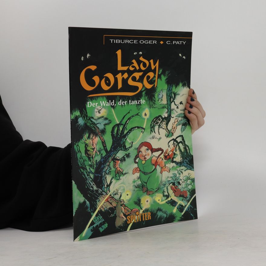 Tiburce Oger Lady Gorsel. Der Wald, der tanzte