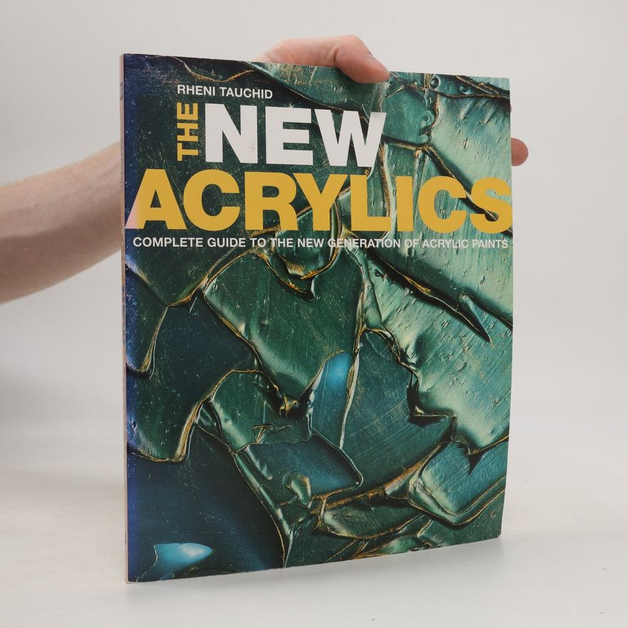 Rheni Tauchid The New Acrylics
