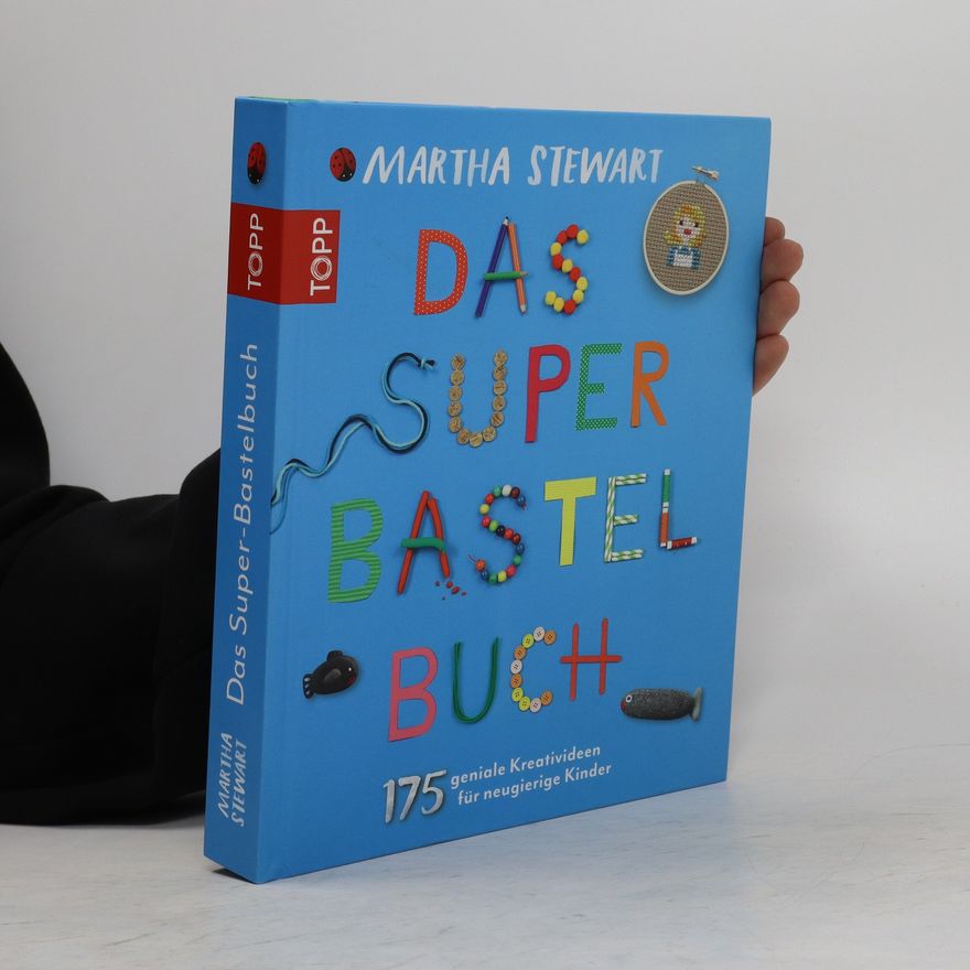 Martha Stewart Das Super-Bastelbuch