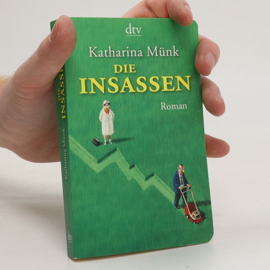 Katharina Münk Die Insassen