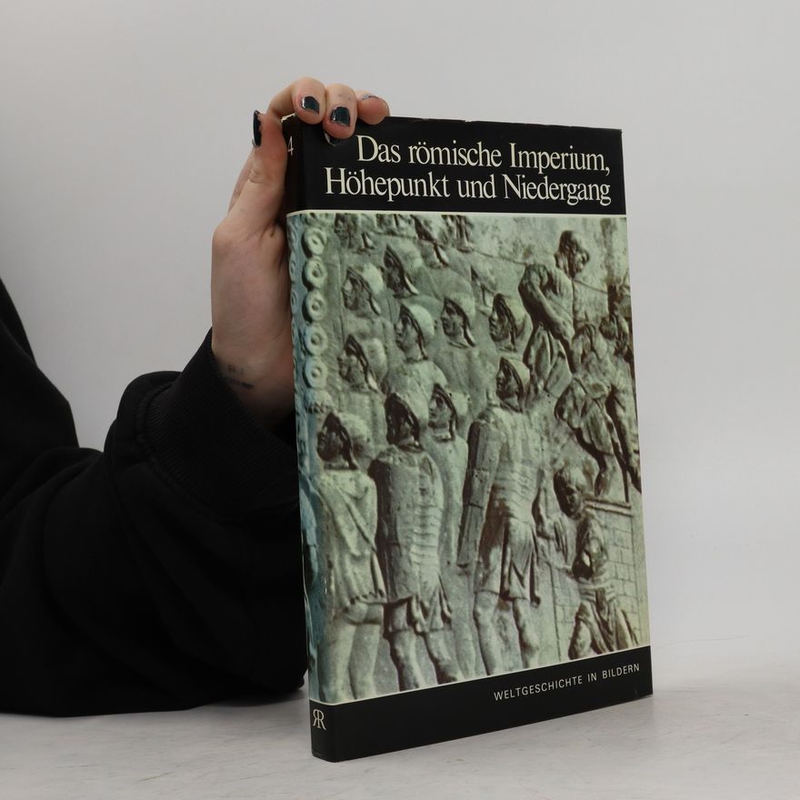 Autorenkollektiv Das römische Imperium, Höhepunkt und Niedergang