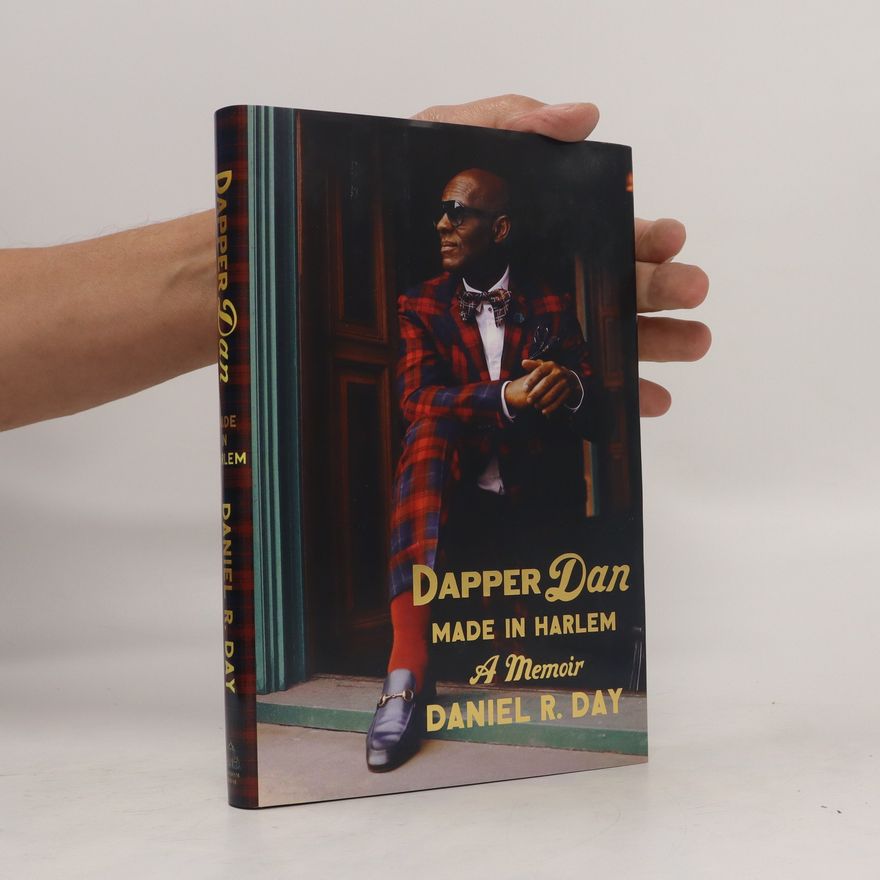 Daniel K Reinstein Dapper Dan: Made in Harlem
