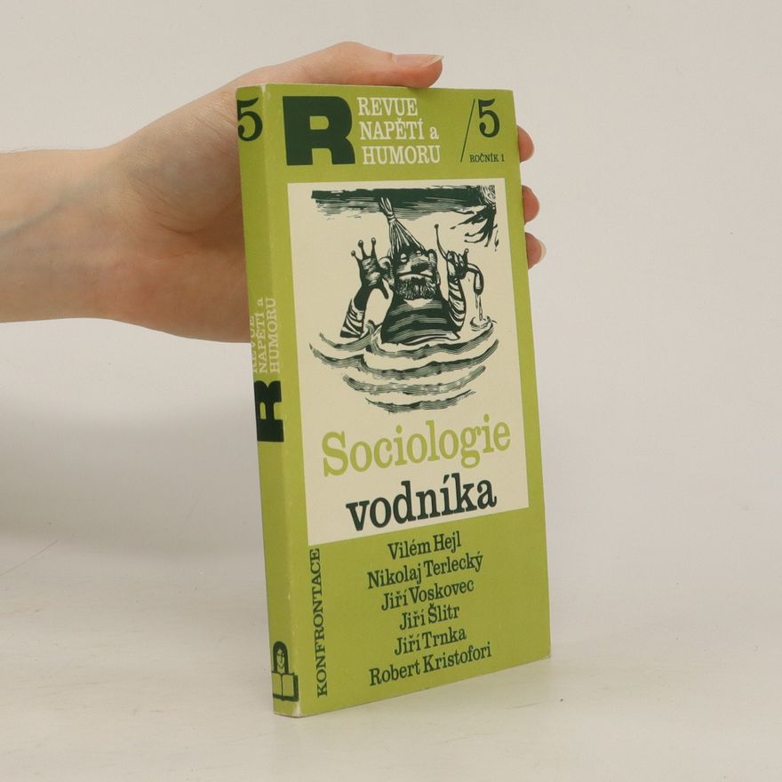 Autorenkollektiv Revue napětí a humoru. Ročník 1, číslo 5 : Sociologie vodníka
