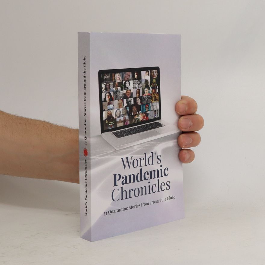 Autorenkollektiv World's Pandemic Chronicles. 33 Quarantine Stories from around the Globe