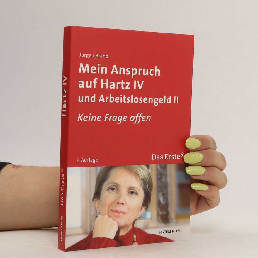 Jürgen Brand Mein Anspruch auf Hartz IV und Arbeitslosengeld II