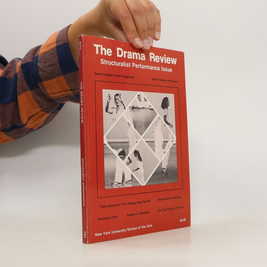 David Gordon The Drama Review. Structuralist Performance Issue