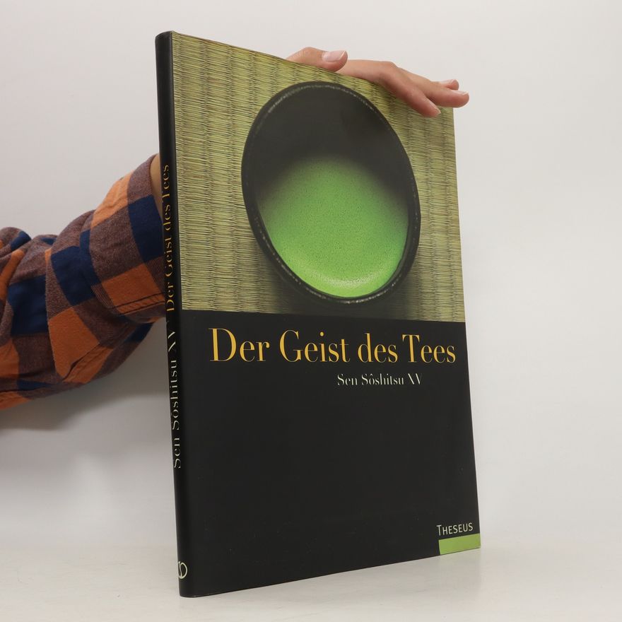 Sōshitsu Sen Der Geist des Tees