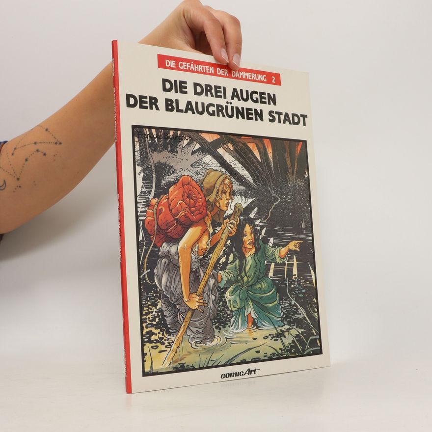 François Bourgeon Die Gefährten der Dämmerung 2. Die drei Augen der blaugrünen Stadt