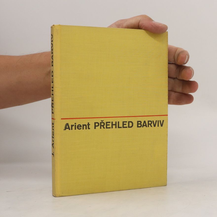 Josef Arient Přehled barviv