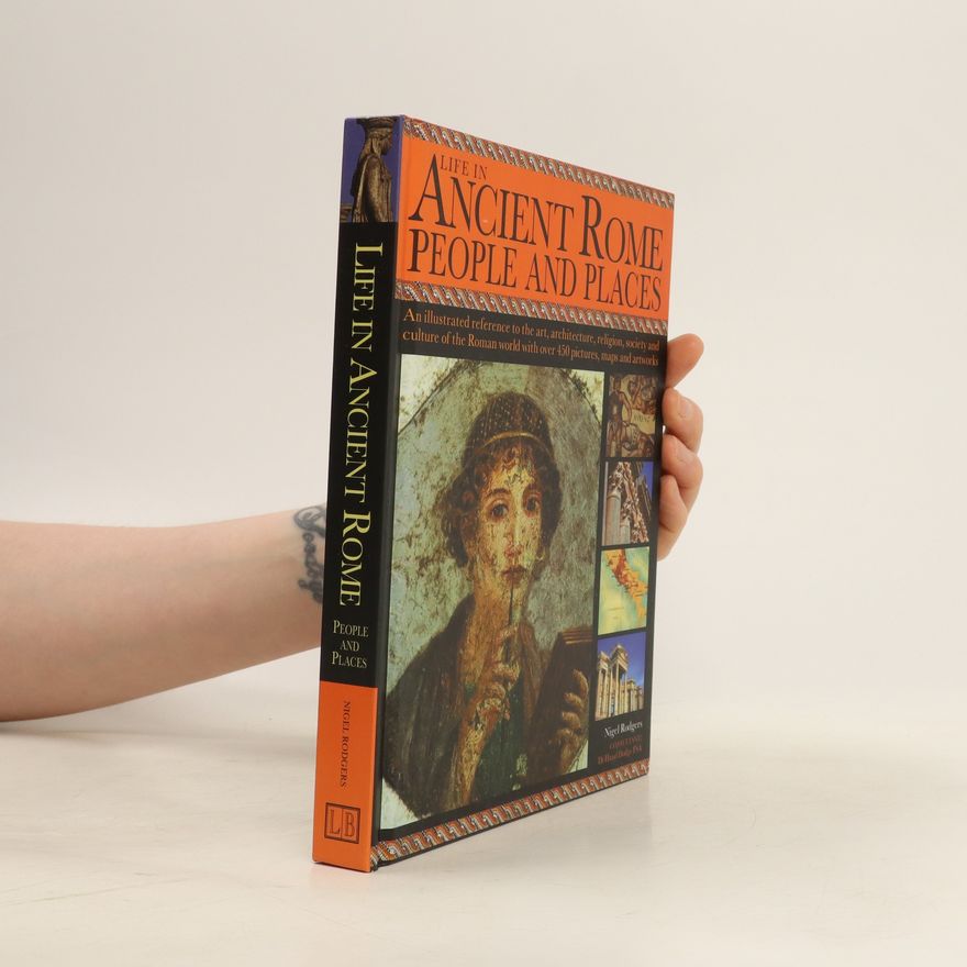 Nigel Rodgers The Complete Illustrated History of Ancient Rome