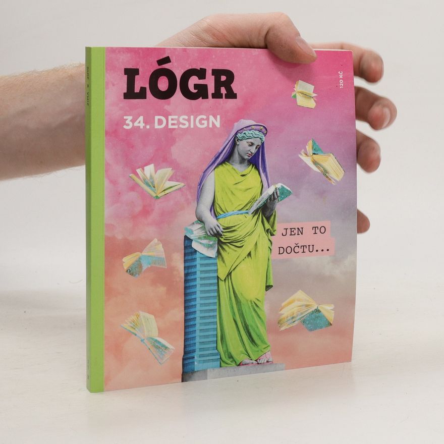 Kolektiv autorů Lógr 34. Design. Je to dočtu