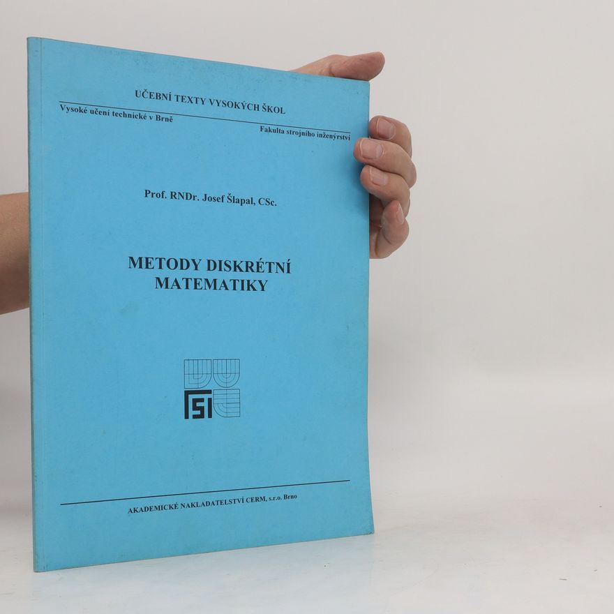 Josef Šlapal Metody diskrétní matematiky