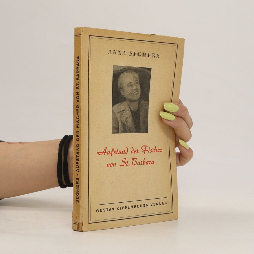 Anna Seghers Aufstand der Fischer von St. Barbara