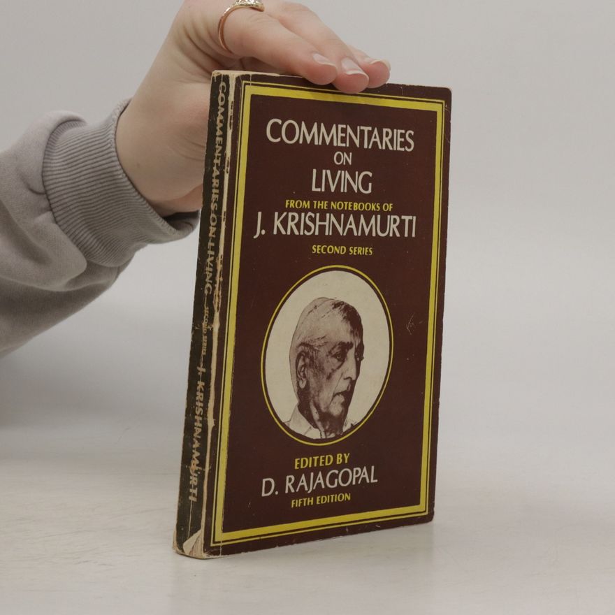 Jiddu Krishnamurti Commentaries on Living