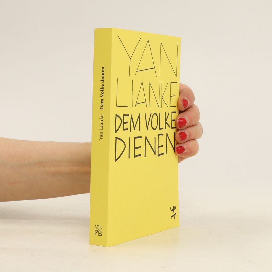 Yan Lianke Dem Volke dienen