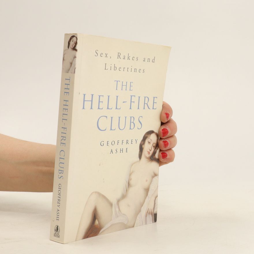 Geoffrey Ashe The Hell-Fire Clubs