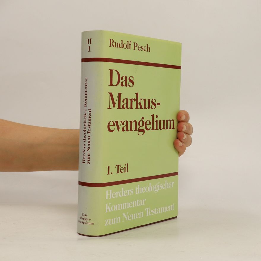 Rudolf Johannes Pesch Das Markusevangelium